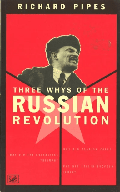 Three Whys Of Russian Revolution av Richard Pipes