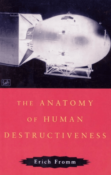 The Anatomy Of Human Destructiveness av Erich Fromm