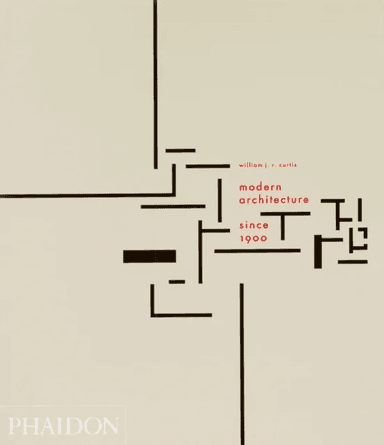 Modern Architecture Since 1900 av William J R Curtis
