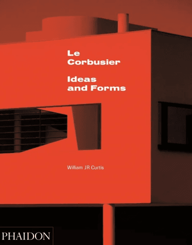 Le Corbusier av William J R Curtis