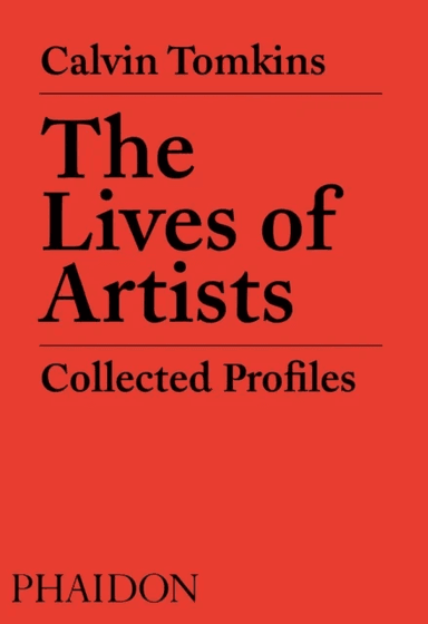 The Lives of Artists av Calvin Tomkins