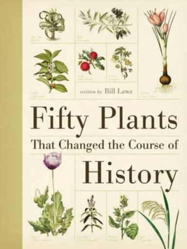 Fifty Plants That Changed the Course of History av Bill (Author) Laws
