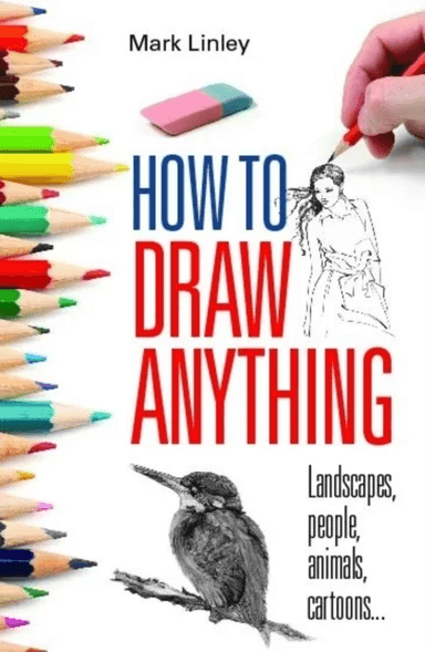 How To Draw Anything av Mark Linley
