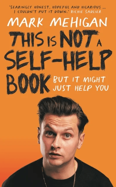 This is Not a Self-Help Book av Mark Mehigan