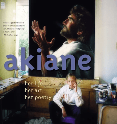 Akiane: Her Life, Her Art, Her Poetry av Akiane Kramarik