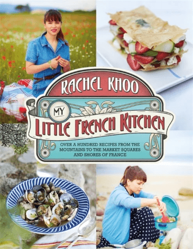 My Little French Kitchen av Rachel Khoo