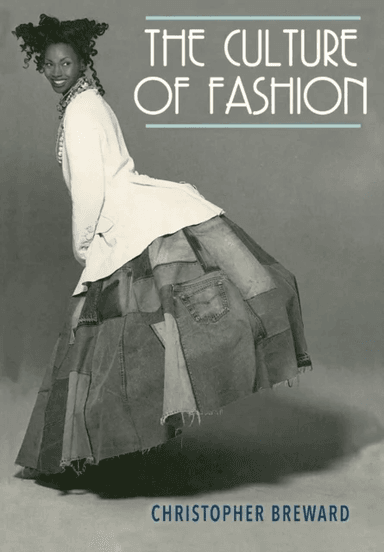 The Culture of Fashion av Christopher Breward