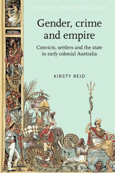 Gender, Crime and Empire av Kirsty Reid