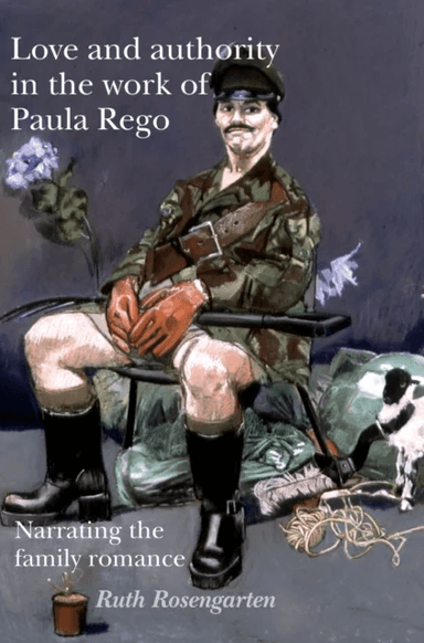 Love and Authority in the Work of Paula Rego av Ruth Rosengarten