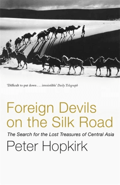 Foreign Devils on the Silk Road av Peter Hopkirk