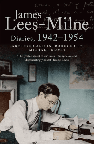 Diaries, 1942-1954 av James Lees-Milne, Michael Bloch