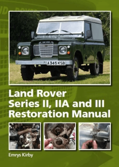 Land Rover Series II,IIA and III Restoration Manual av Emrys Kirby