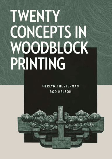 Twenty Concepts in Woodblock Printing av Merlyn Chesterman, Rod Nelson
