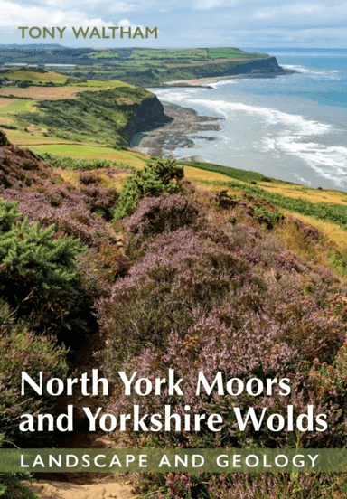 North York Moors and Yorkshire Wolds av Tony Waltham