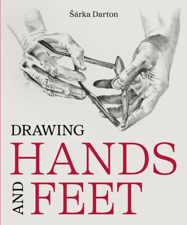 Drawing Hands and Feet av Sarka Darton