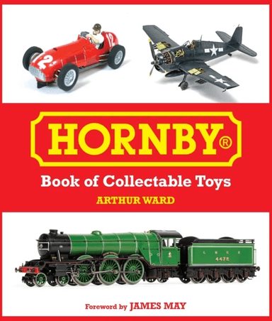 Hornby Book of Collectable Toys av Arthur Ward
