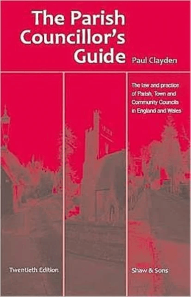 The Parish Councillor's Guide av Paul Clayden