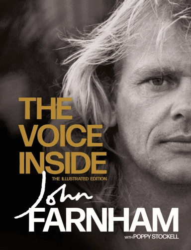 The Voice Inside: The Illustrated Edition av John Farnham