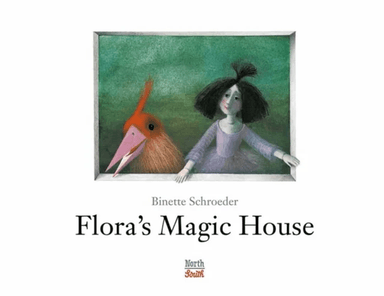 Flora's Magic House av Binette Schroeder