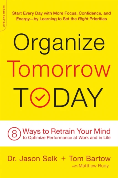 Organize Tomorrow Today av Jason Selk, Matthew Rudy, Tom Bartow