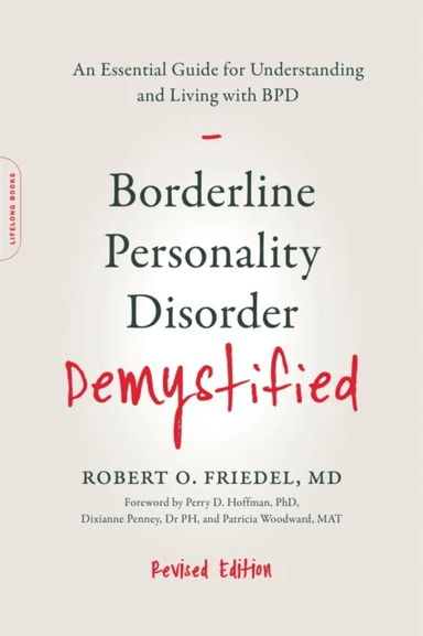 Borderline Personality Disorder Demystified, Revised Edition av Dr Robert O. MD Friedel, Linda F. LCSW Cox, Karin Friedel