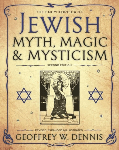 The Encyclopedia of Jewish Myth, Magic and Mysticism av Geoffrey W. Dennis