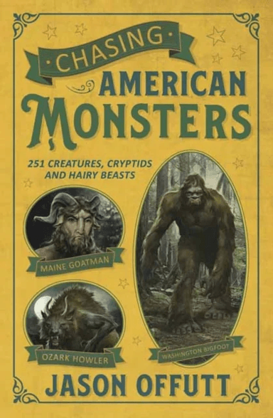 Chasing American Monsters av Jason Offutt