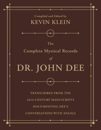 The Complete Mystical Records of Dr. John Dee (3-volume set) av Kevin Klein