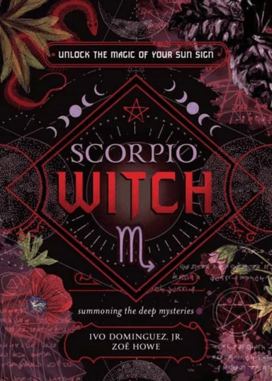 Scorpio Witch av Ivo Dominguez Jr, Zoe Howe