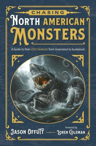 Chasing North American Monsters av Jason Offutt