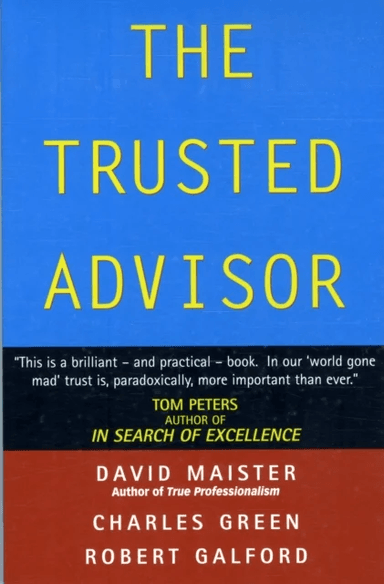 The Trusted Advisor av David H. Maister, Robert Galford, Charles Green