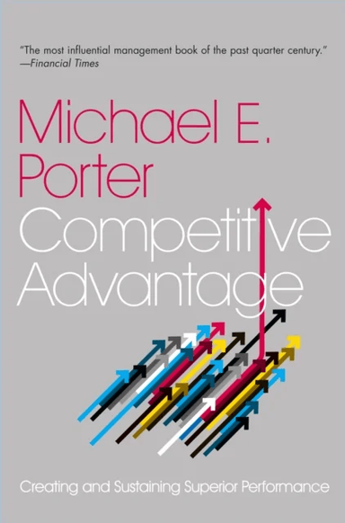 Competitive Advantage av Michael E. Porter