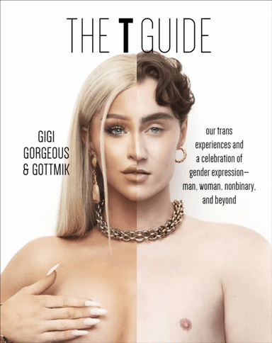 The T Guide av Gigi Gorgeous, Gottmik (a.k.a Kade Gottlieb)