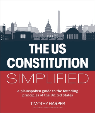 The U.S. Constitution Simplified av Timothy Harper