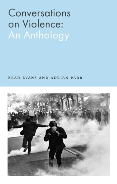 Conversations on Violence av Brad Evans, Adrian Parr
