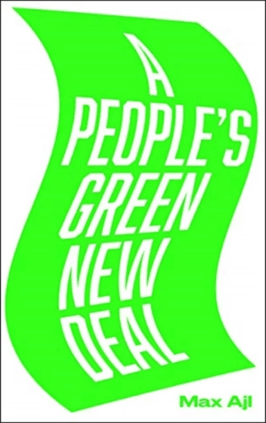 A People's Green New Deal av Max Ajl