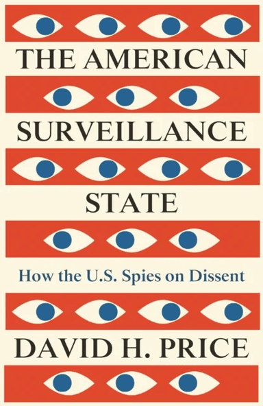The American Surveillance State av David H. (Saint Martin's University) Price