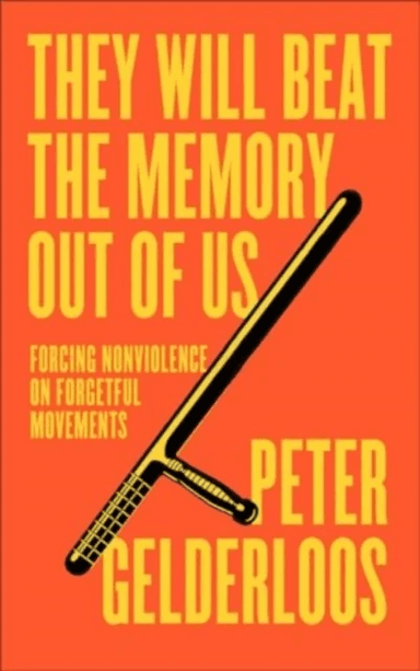 They Will Beat the Memory Out of Us av Peter Gelderloos