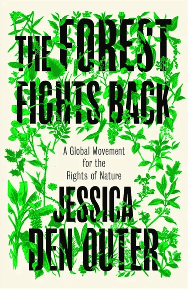 The Forest Fights Back av Jessica den Outer