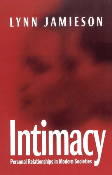 Intimacy av Lynn (University of Edinburgh) Jamieson