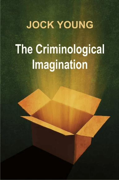 Criminological Imagination av Jock Young