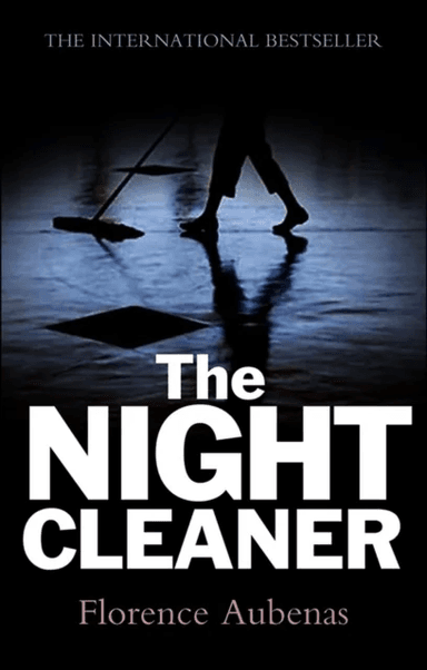 The Night Cleaner av Florence (Editions du Seuil) Aubenas