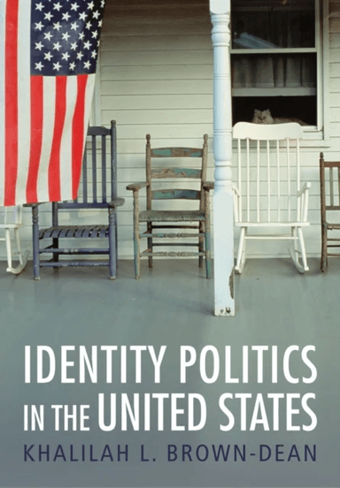 Identity Politics in the United States av Khalilah L. Brown-Dean