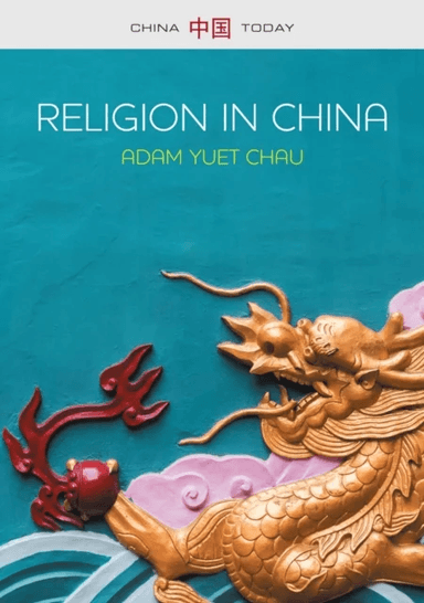 Religion in China av Adam Yuet Chau