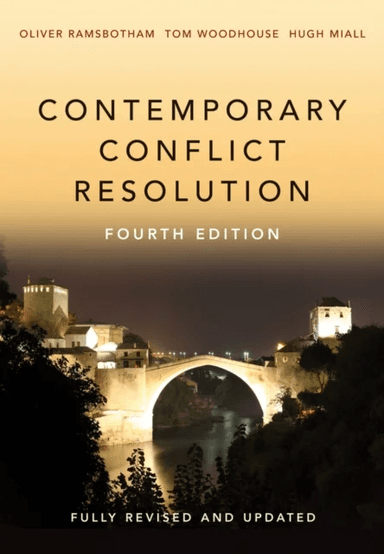 Contemporary Conflict Resolution av Oliver (University of Bradford) Ramsbotham, Tom (University of Bradford) Woodhouse, Hugh (University of Alberta) M