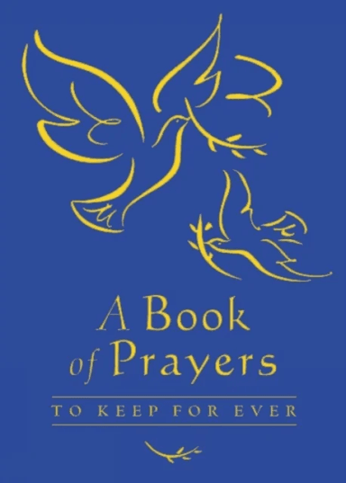 A Book of Prayers to Keep for Ever av Lois Rock