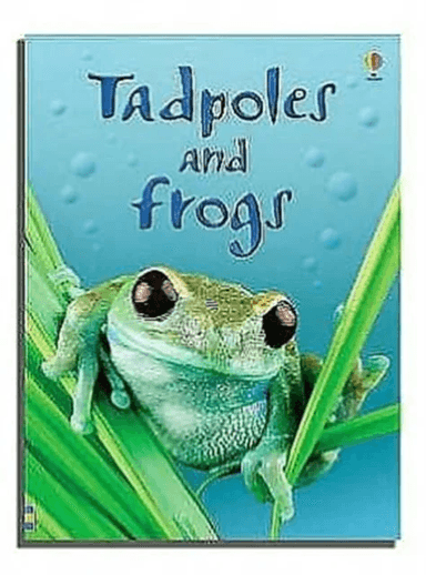 Tadpoles and Frogs av Anna Milbourne