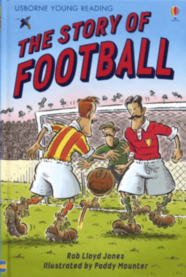 The Story of Football av Rob Lloyd Jones