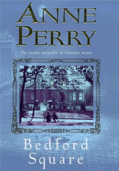 Bedford Square (Thomas Pitt Mystery, Book 19) av Anne Perry