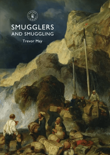 Smugglers and Smuggling av Trevor May